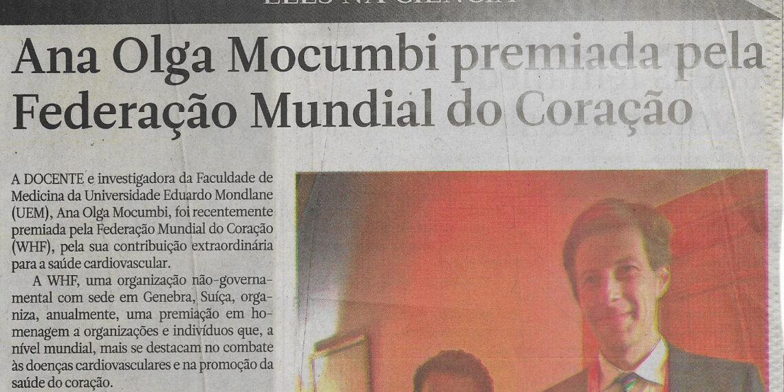 Eles na ciência: Ana Olga Mocumbi premiada pela Federação Mundial do Coração – 30 de Junho de 2023 (Notícias)