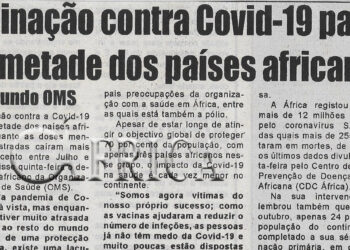 Vacinação contra Covid-19 parou em metade dos países africanos – 22 de Outubro de 2022 (Diário de Moçambique)