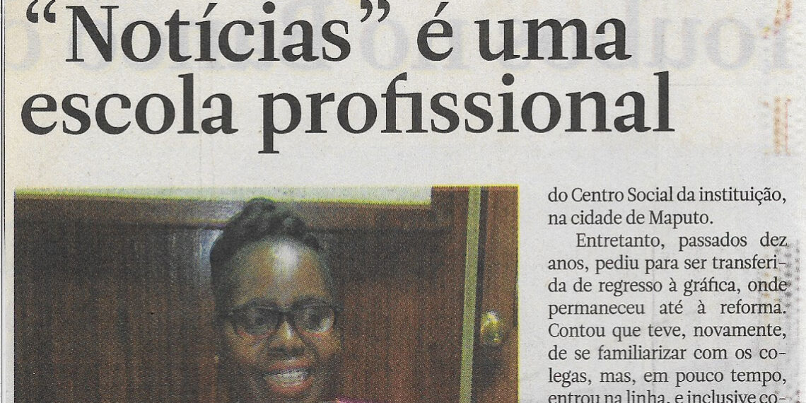 Cristina Rafael: “Notícias” é uma escola profissional – 15 de Abril de 2022 (Notícias)