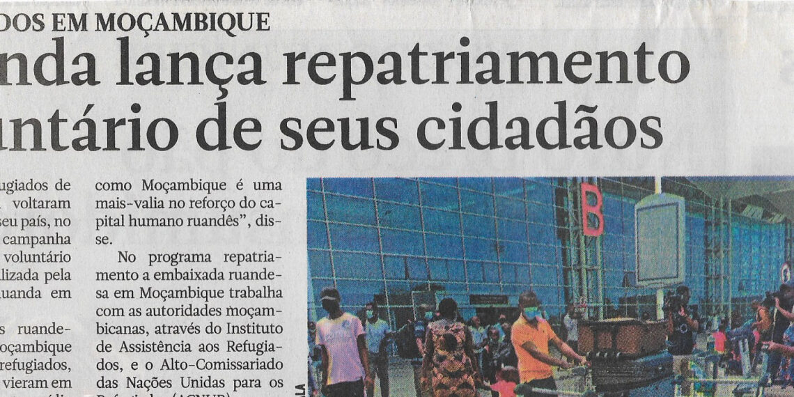 Refugiados em Moçambique: Ruanda lança repatriamento voluntário de seus Cidadão – 06 de Abril de 2022 (Notícias)