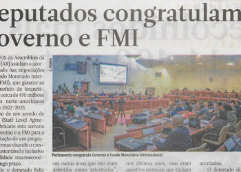 Deputados congratulam Governo e Fundo Monetário Internacional (FM) – 06 de Abril de 2022 (Notícias)