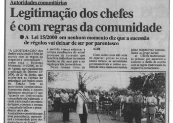 Autoridade comunitária: Legitimação dos chefes é com regras da comunidade – A Lei 15/2000 em nenhum momento diz que a sucessão do régulo vai deixar de ser por parentesco – 28 de Março de 2003 (Notícias)