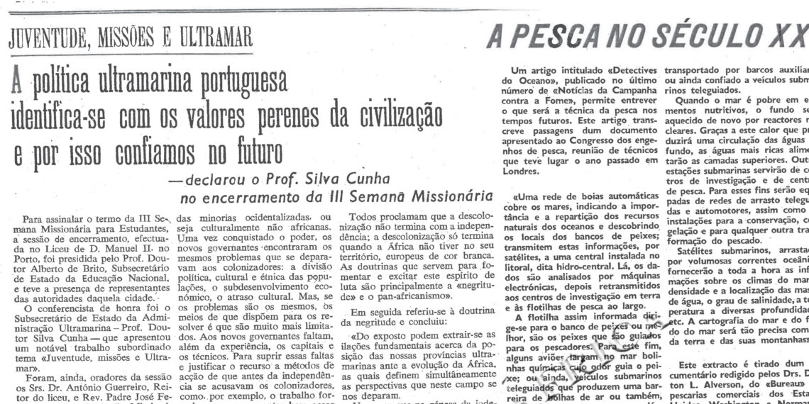 Juventude, Missões e Ultramar: A política ultramarina portuguesa identifica-se com os valores perenes da civilização e por isso confiamos no  futuro – declarou o Professor Silva Cunha no encerramento da III Semana Missionária – 24 de Julho de 1964 (O BRADO AFRICANO)