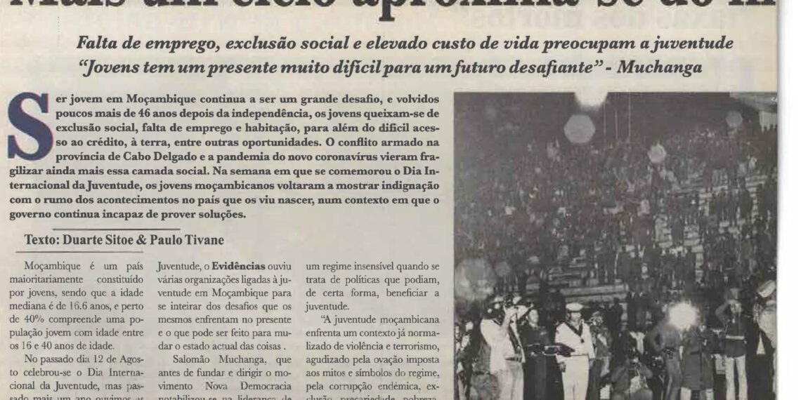 Ainda não há clareza sobre políticas para beneficiar a juventude: Mais um ciclo aproxima-se do fim e os jovens continuam a deriva – 17 de Agosto de 2021 (Evidências)