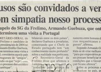 Lusos são convidados a ver com simpatia nosso processo – apelo do SG da Frelimo, Armando Guebuza, que ontem terminou uma visita a Portugal – 11 de Setembro de 2002 (Notícias)