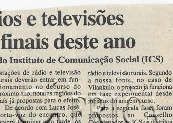 Novas rádios e televisões abrem até finais deste ano – O projecto é do Instituto de Comunicação Social (ICS) – 20 de Outubro de 2000 (Notícias)
