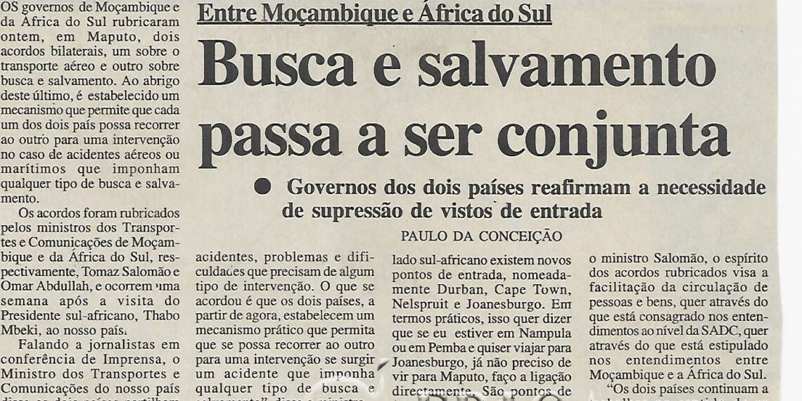 Entre Moçambique e África Austral: Busca e salvamento passa a ser conjunta – Governo dos dois países reafirmam a necessidade de supressão de vistos de entrada – 11 de Maio de 2002 (Notícias)
