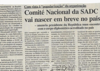 Com vista à “popularização” da organização: Comité Nacional da SADC vai nascer em breve no país – anuncia presidente da República num encontro com o corpo diplomático acreditado no país – 23 de Dezembro d 2002 (Notícias)