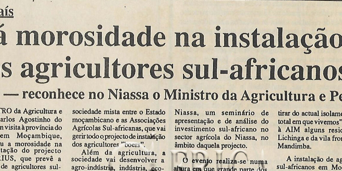 Há morosidade na instalação dos agricultores sul-africanos – reconhece no Niassa o Ministro da Agricultura e Pesca – 04 de Outubro de 1996 (Notícias)