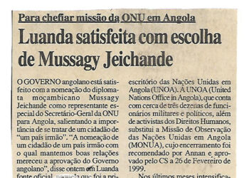 Para chefiar missão da ONU em Angola: Luanda satisfeita com escolha de Mussagy Jeichande – 11 de Agosto de 2000 (Notícias)