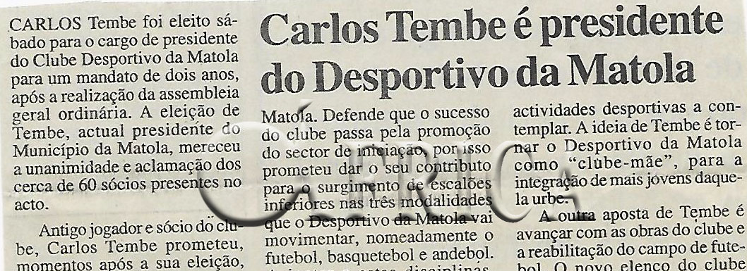 Carlos Tembe é presidente do Desportivo da Matola – 16 de Setembro de 2002 (Notícias)