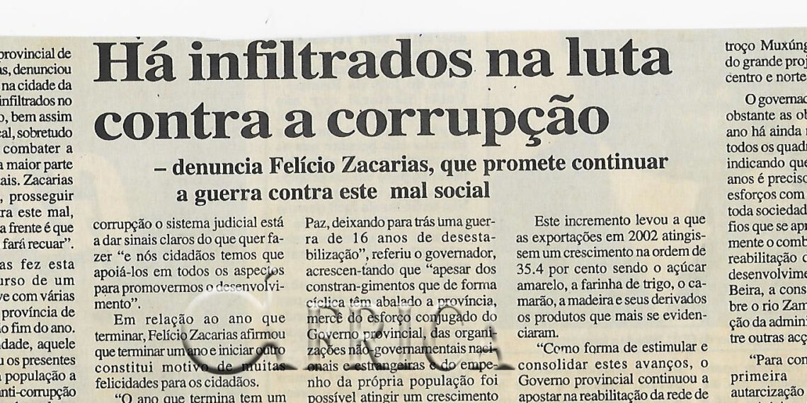 Há infiltrados na luta contra a corrupção – denuncia Felício Zacarias, que promete continuar a guerra contra este mal social – 30 de Dezembro de 2002 (Notícias)