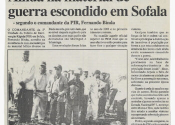 Ainda há material de guerra escondido em Sofala – segundo o comandante da PIR, Fernando Binda – 12 de Janeiro de 2002 (Notícias)