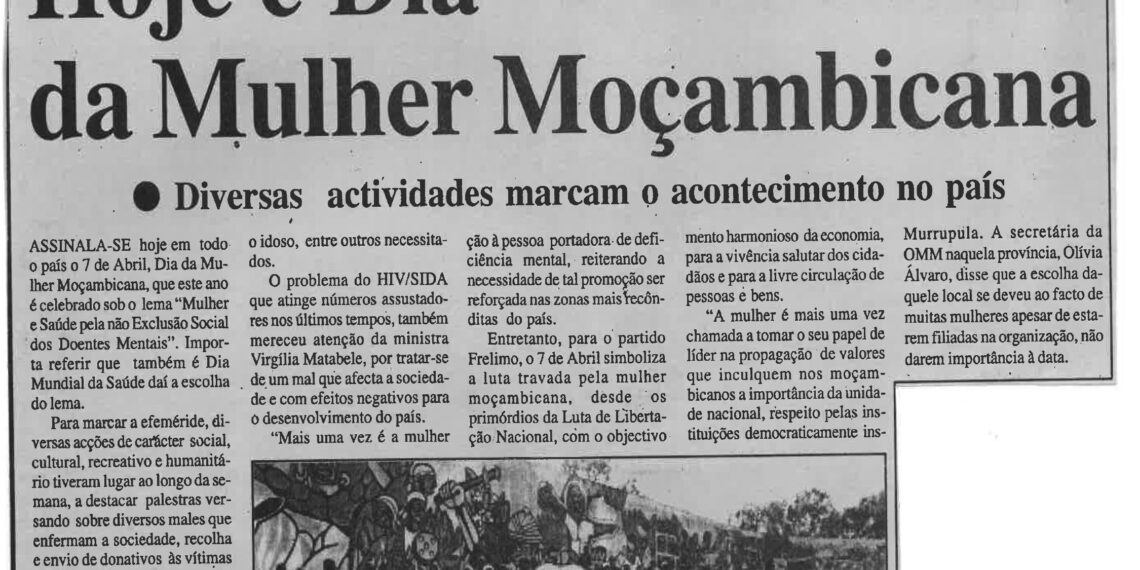 Hoje é o Dia da Mulher Moçambicana: Diversas actividades marcam o acontecimento no país – 07 de Abril de 2001 (Notícias)