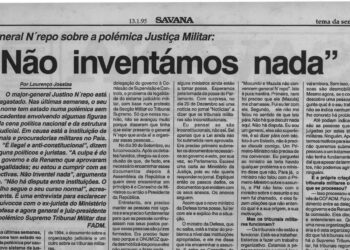 General N’repo sobre a polémica Justiça Militar: “Não inventámos nada” – 13 de Janeiro de 1995 (Savana)