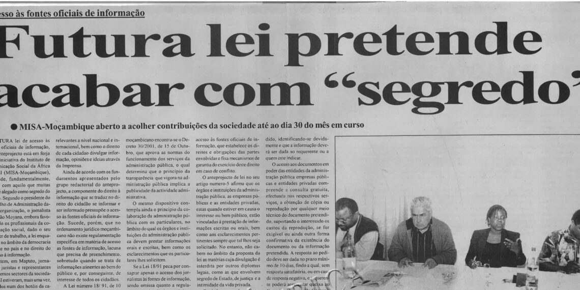 Acesso às fontes oficiais de informação: Futura lei pretende acabar com “segredo” Instituto de Comunicação Social da África Austral (MISA-Moçambique) aberto a acolher contribuições da sociedade até dia 30 do mês em curso – 15 de Novembro de 2004 (Notícias)