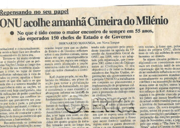 Repensando no seu papel: ONU acolhe amanhã Cimeira do Milénio – No que é tido como o maior encontro de sempre em 55 anos são esperados 150 chefes de Estado e de Governo – 05 de Setembro de 2000 (Notícias)