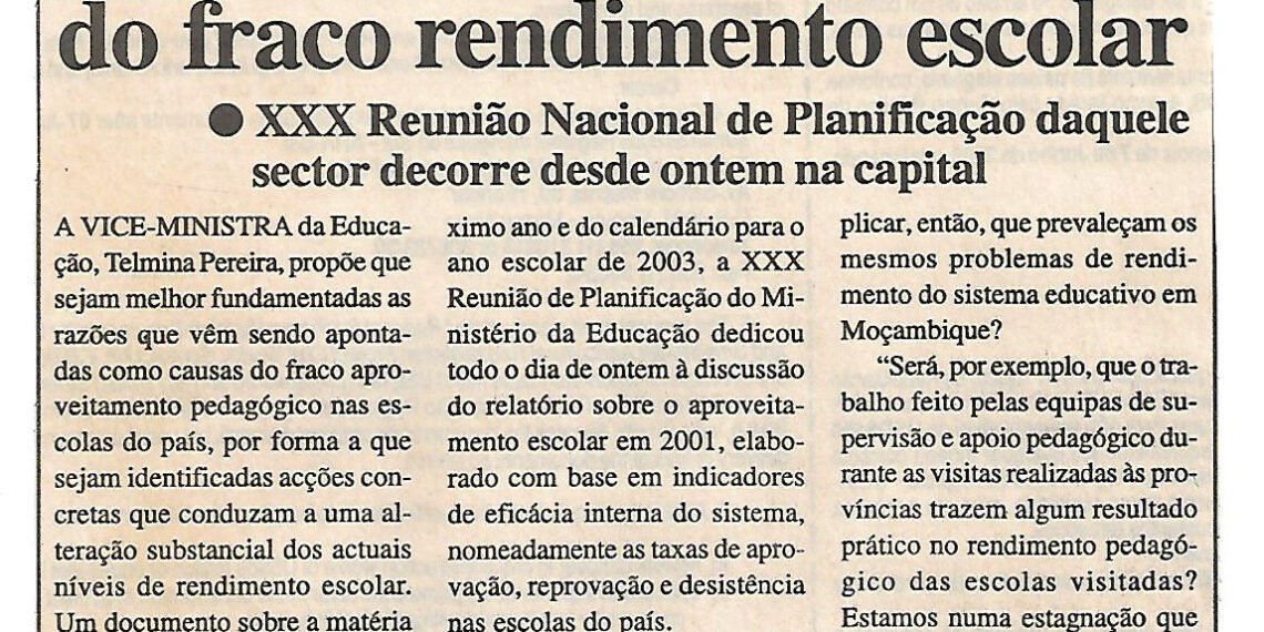 Educação avalia causas do fraco rendimento escolar – XXX Reunião Nacional de Planificação daquele sector decorre desde ontem na capital – 06 de Junho de 2002 (Notícias)