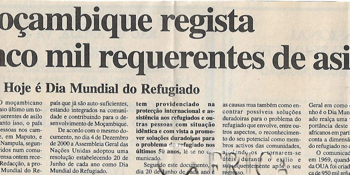 Moçambique regista cinco mil requerentes de asilo – Hoje é Dia Mundial do Refugiado – 20 de Junho de 2002 (Notícias)