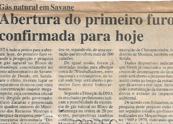 Gás natural em Savane – Abertura do primeiro furo confirmado para hoje – 1 de Julho de 2004 (Notícias)