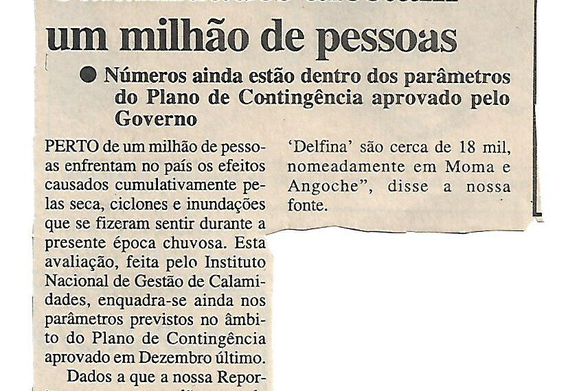 Na época 2002/2003: Calamidades afectam um milhão de pessoas – Números ainda estão dentro dos parâmetros do Plano de Contingência aprovado pelo Governo – 27 de Março de 2003 (Notícias)