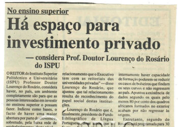 No ensino superior: Há espaço para investimento privado – considera Prof. Doutor Lourenço do Rosário do Instituto Superior Politécnico e Universitário (ISPU) – 30 de Maio de 1997 (Notícias)No ensino superior: Há espaço para investimento privado – considera Prof. Doutor Lourenço do Rosário do Instituto Superior Politécnico e Universitário (ISPU) – 30 de Maio de 1997 (Notícias)
