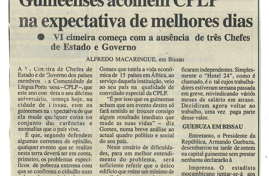 Das as carências que o país enfrenta: Guineenses acolhem CPLP na expectativa de melhores dias – VI cimeira começa com a ausência de três Chefe de Estado e Governo – 17 de Julho de 2006 (Notícias)