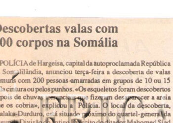 Descobertas valas com 200 corpos na Somália – 19 de Junho de 1997 (Notícias)