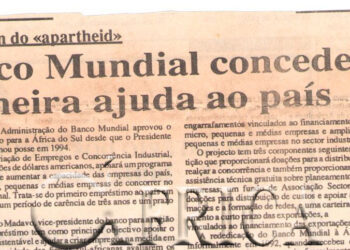 Desde o fim do «apartheid»: Banco Mundial concede primeira ajuda ao país – 11 de Junho de 1997 (Notícias)