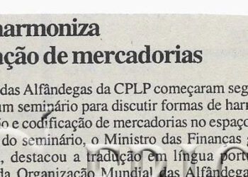 CPLP harmoniza codificação de mercadorias – 09 de Abril de 2008 (Notícias)