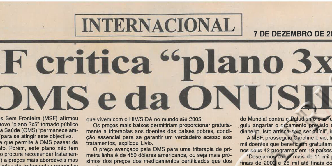 Médicos Sem Fronteira (MSF) critica “plano 3X5” da Organização Mundial da Saúde (OMS) e da ONUSIDA – 7 de Dezembro de 2003