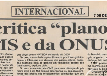 Médicos Sem Fronteira (MSF) critica “plano 3X5” da Organização Mundial da Saúde (OMS) e da ONUSIDA – 7 de Dezembro de 2003