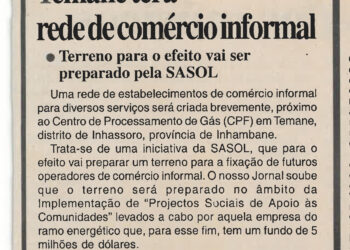 Temane terá rede de comércio informal: Terreno para o efeito vai ser preparado pela SASOL – 07 de Dezembro de 2003