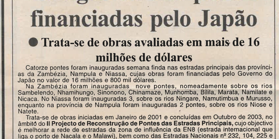 Nas Zonas Centro e Norte do País: Inauguradas 14 pontes financiadas pelo Japão – Trata-se de obras avaliadas em mais de 16 milhões de dólares – 07 de Dezembro de 2003