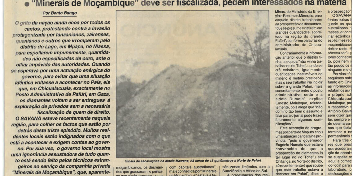 Em escavações de diamantes de Pafúri: Privados realizam prospecção sem controlo do governo – “Minerais de Moçambique” deve ser fiscalizada, pedem interessados na matéria  – 22 de Dezembro de 1995