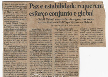 Paz e estabilidade requerem esforço conjunto e global – Bakili Muzuli, na cerimónia inaugural da cimeira extraordinária da SADC que decorre no Malawi – 15 de Janeiro de 2002