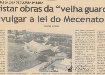 Eis as obras da Casa da Cultura da Beira: Registar obras da “velha guarda” e divulgar a lei do Mecenato  – 28 de Janeiro de 2004