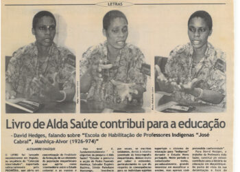 Livro de Alda Sauté contribui para a educação – David Hedges, falando sobre “Escola de Habilitação de Professores Indígenas “José Cabral”, Manhiça-Alvor (1926-1974)” – 16 de Junho de 2004