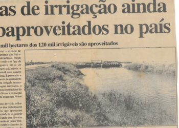 Sistemas de irrigação ainda são subaproveitados no país: Apenas 35 mil hectares dos 120 mil irrigáveis são aproveitados – 11 de Dezembro de 2003