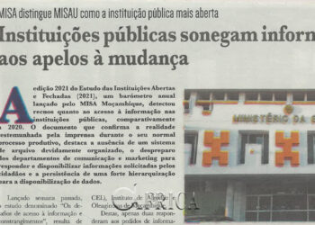 MISA (Media Institute of Southern Africa, ou Instituto de Comunicação Social da África Austral) distingue MISAU (Ministério da Saúde) como a instituição pública mais aberta: Instituições públicas sonegam informação e resistem aos apelos à mudança – 05 de Outubro de 2021