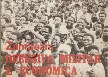 Zambézia: Ofensiva Militar e Económica – 21 de Agosto de 1983