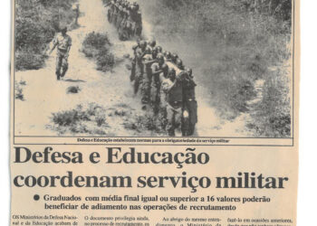 Defesa e Educação coordenam serviço militar: Graduados com média final ou igual ou superior a 16 valores poderão beneficiar de adiantamento nas operações de recrutamento – 13 de Janeiro de 2004