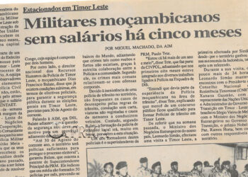 Estacionados em Timor Leste: Militares moçambicanos em salários há cinco meses – 29 de Março de 2001